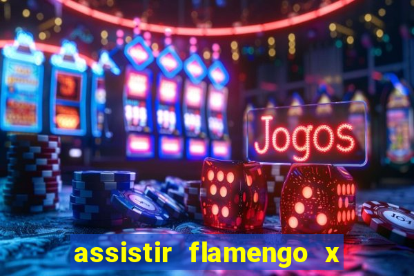 assistir flamengo x fortaleza futemax